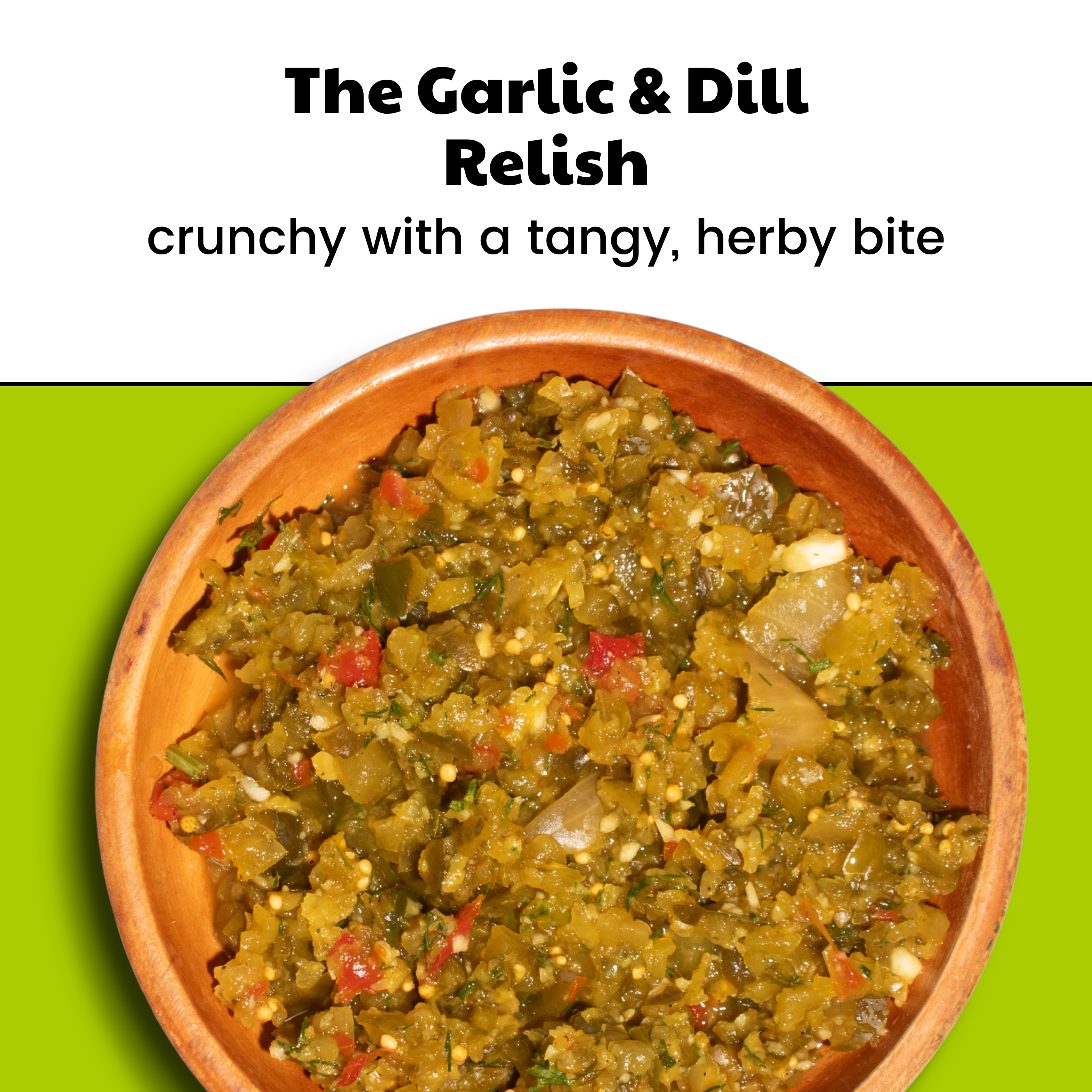 Garlic and Dill Relish serving detail