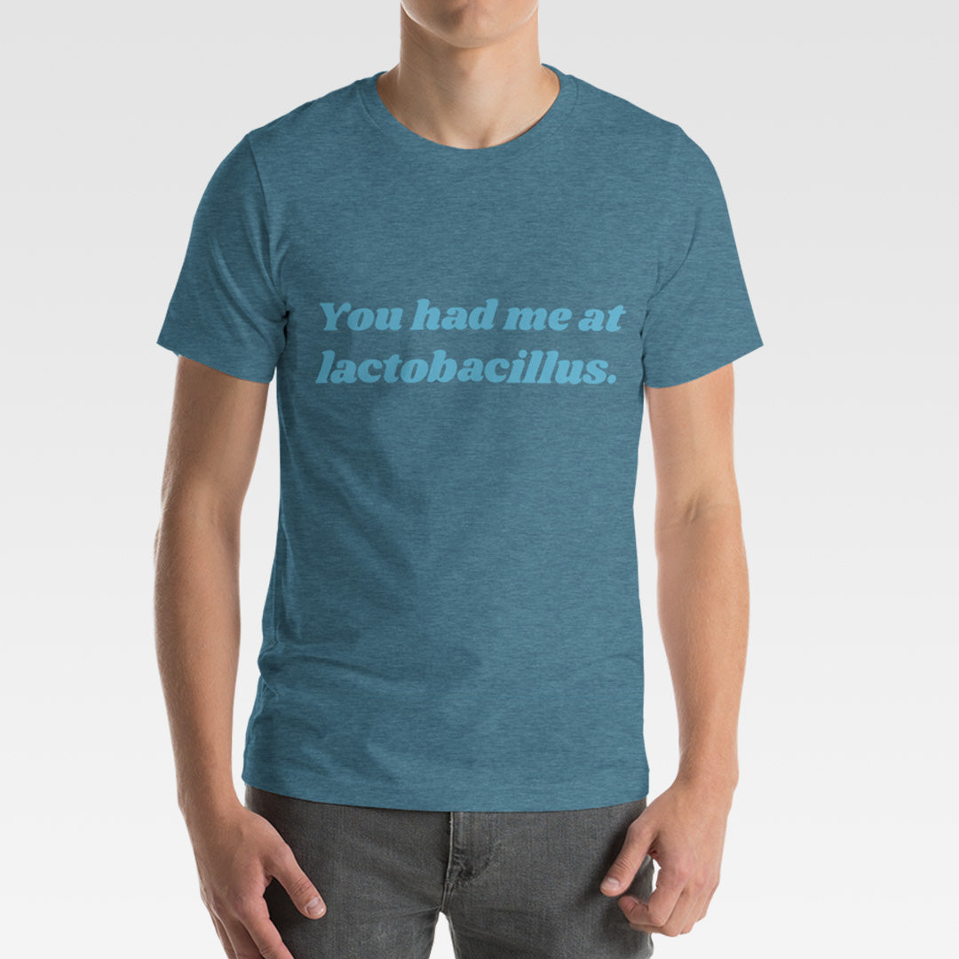 You Had Me At Lactobacillus Tee in Deep Heather Teal